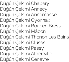 Düğün Çekimi Chabéry Düğün Çekimi Annecy  Düğün Çekimi Annemasse Düğün Çekimi Oyonnax  Düğün Çekimi Bour en Bress Düğün Çekimi Mâcon  Düğün Çekimi Thonon Les Bains Düğün Çekimi Cluses Düğün Çekimi Passy  Düğün Çekimi Albertville  Düğün Çekimi Cenevre