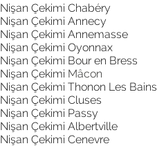 Nişan Çekimi Chabéry Nişan Çekimi Annecy  Nişan Çekimi Annemasse Nişan Çekimi Oyonnax  Nişan Çekimi Bour en Bress Nişan Çekimi Mâcon  Nişan Çekimi Thonon Les Bains Nişan Çekimi Cluses Nişan Çekimi Passy  Nişan Çekimi Albertville  Nişan Çekimi Cenevre